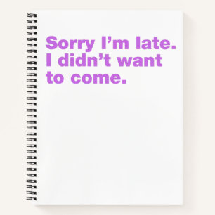 Cuaderno Siento llegar tarde. No quería venir