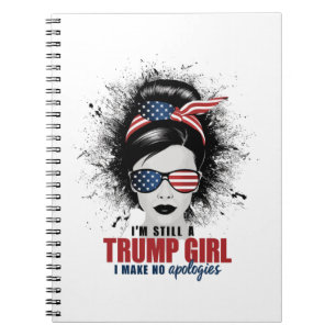 Cuaderno Sigo siendo una chica de Trump, no me disculpo Tru
