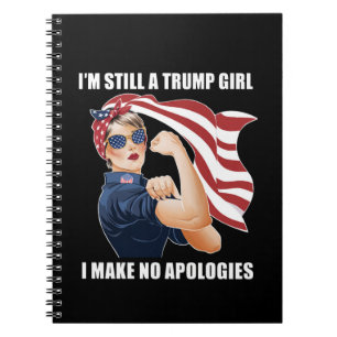 Cuaderno Sigo siendo una chica de Trump No me disculpo Trum