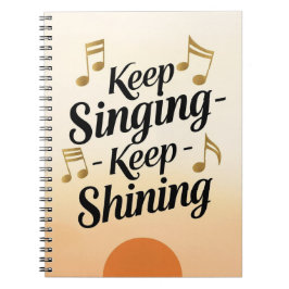 Cuaderno Sigue Cantando Sigue Brillando