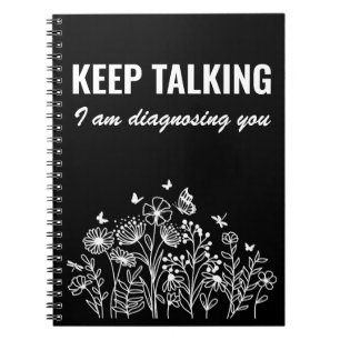 Cuaderno Sigue hablando, te estoy diagnosticando