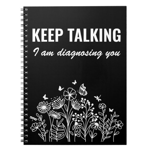 Cuaderno Sigue hablando, te estoy diagnosticando (Frente)