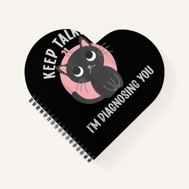 Cuaderno Sigue hablando, te estoy diagnosticando, psicologí (Anverso)