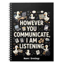 Cuaderno Sin Importar Cómo Te Comunicas Estoy Escuchando Pa