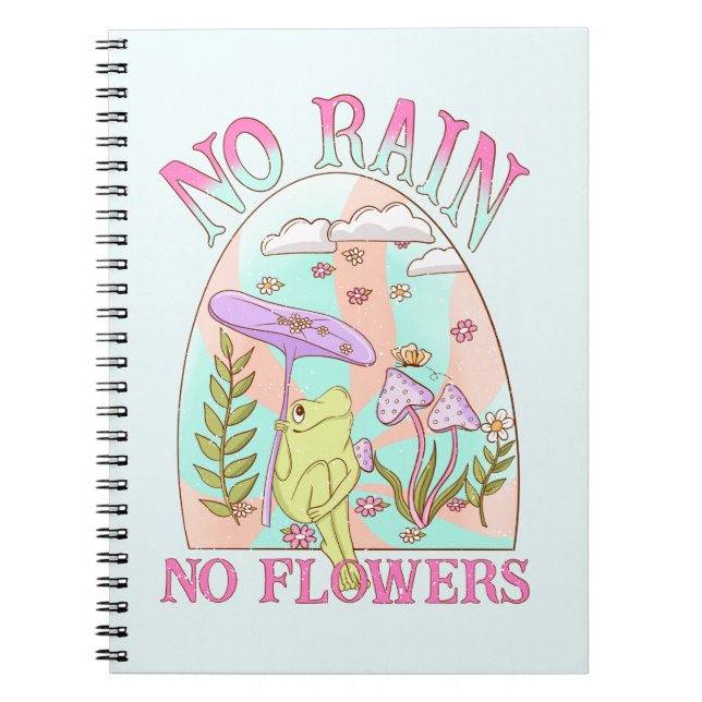 Cuaderno Sin lluvia, sin flores - Flores y hongos vibrantes (Frente)
