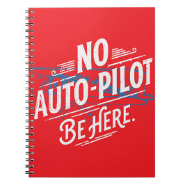 Cuaderno Sin piloto automático. Esté aquí.