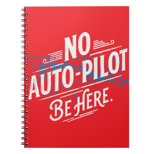 Cuaderno Sin piloto automático. Esté aquí. (Frente)