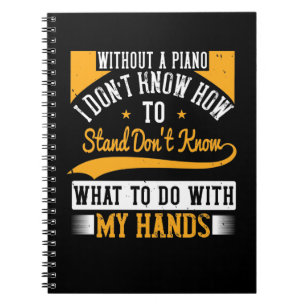 Cuaderno Sin Un Piano No Sé Cómo Pararme