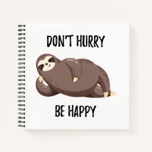 Cuaderno Sloth Says No te hagas feliz