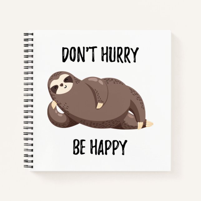 Cuaderno Sloth Says | No te hagas feliz (Anverso)