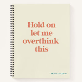 Cuaderno Sobrepensar Esta Cita Graciosa | Siena quemada