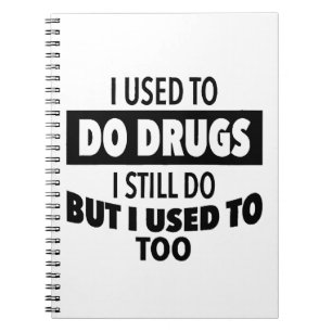 Cuaderno Solía hacer drogas que todavía hago pero yo tambié