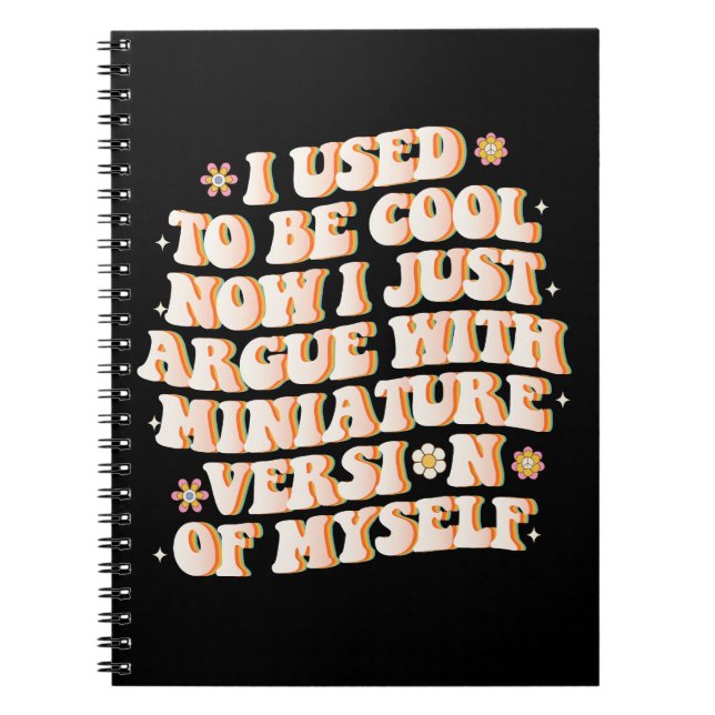 Cuaderno Solía ser genial ahora discuto con mi versión mini (Frente)