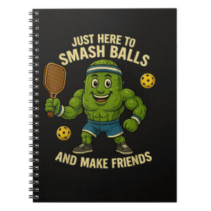 Cuaderno Sólo aquí para aplastar pelotas y hacer amigos