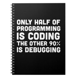 Cuaderno Sólo La Mitad De La Programación Es Codificación