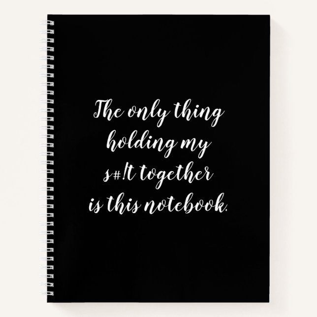 Cuaderno ¡Sólo lo que mantiene mi s#!t juntos es este no (Anverso)