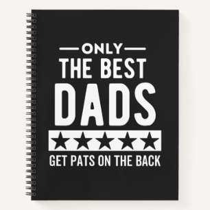 Cuaderno Sólo los formidables Dads reciben palmaditas en la