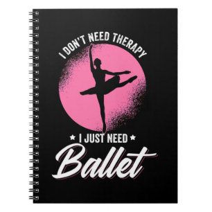 Cuaderno Solo necesito baile de ballet