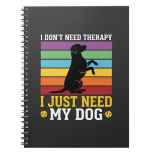 Cuaderno Solo Necesito Terapia de Perro