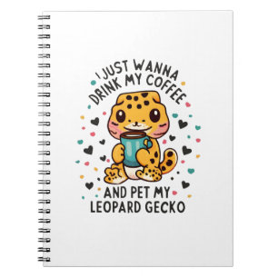 Cuaderno Solo quiero beber café y Mascota mi leopardo gecko