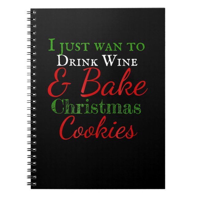 Cuaderno Solo quiero beber navidades y hacer galletas. (Frente)