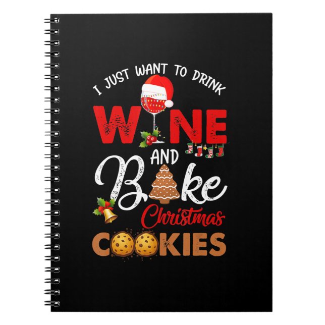Cuaderno Sólo quiero beber vino | hornear galletas de Navid (Frente)