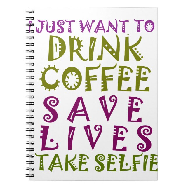 Cuaderno Solo quiero tomar café y tomar selfies (Frente)
