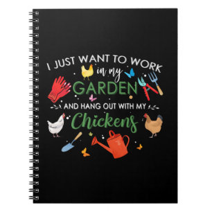 Cuaderno Solo Quiero Trabajar En Mi Jardín Y Colgar Pollos