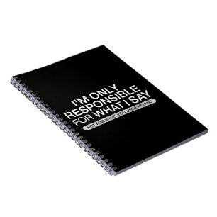 Cuaderno Solo Responsable de Lo Que Digo Humor Sarcástico