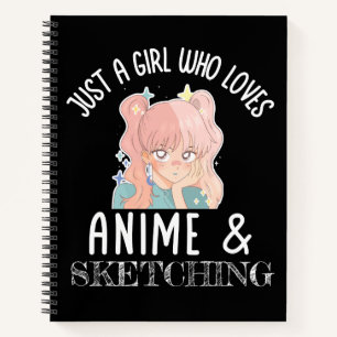 Cuaderno Sólo un chica que ama a Anime y Skettering