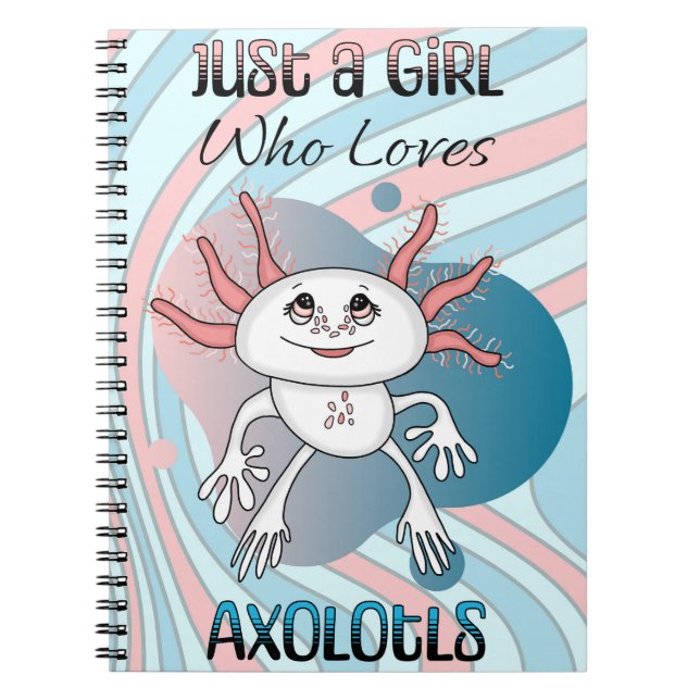Cuaderno Sólo un Chica que ama a Axolotls (Frente)