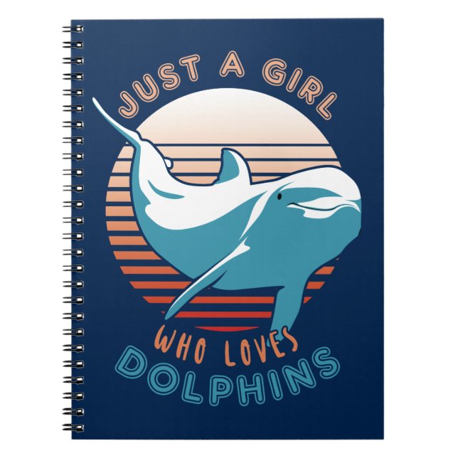 Cuaderno Sólo un Chica que ama a los delfines (Frente)