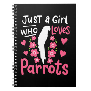 Cuaderno Sólo un Chica que ama al loro