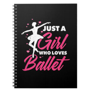 Cuaderno Solo un Chica que ama el baile ballet