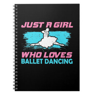 Cuaderno Sólo un Chica que ama el baile ballet