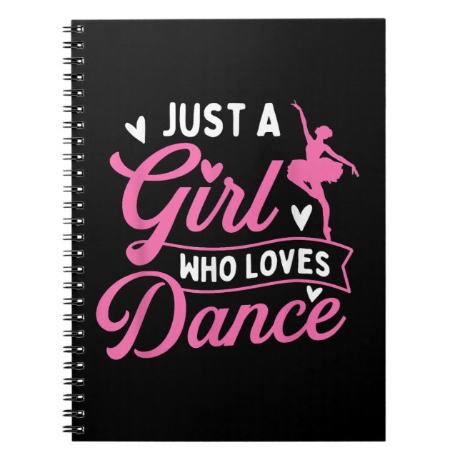 Cuaderno Sólo un Chica que ama la danza - bailarín bailando (Frente)