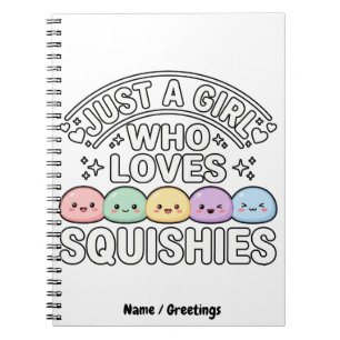 Cuaderno Sólo Una Chica Que Ama Squishies - Kawaii Pastel