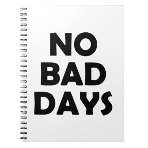 Cuaderno Sólo vida positiva No hay días malos por delante