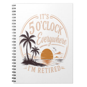 Cuaderno Son las 5 en punto en todas partes, estoy retirado