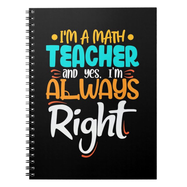 Cuaderno Soy Maestra De Matemáticas Y Siempre Tengo Razón (Frente)