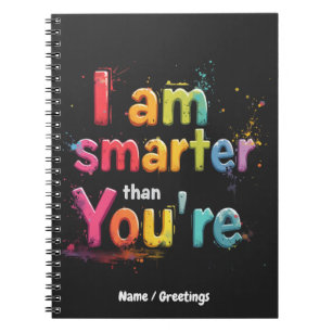 Cuaderno Soy más inteligente de lo que tú eres divertido Di