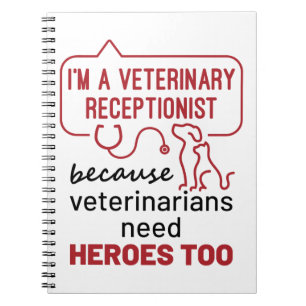 Cuaderno Soy recepcionista veterinario porque los héroes c