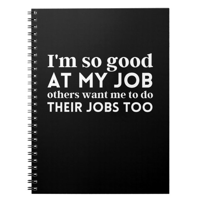 Cuaderno Soy tan bueno en mi trabajo (Frente)