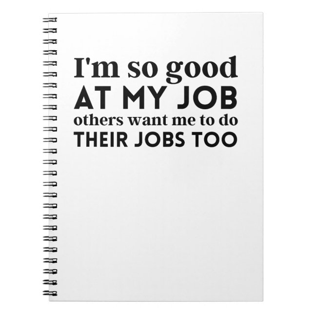 Cuaderno Soy tan bueno en mi trabajo (Frente)