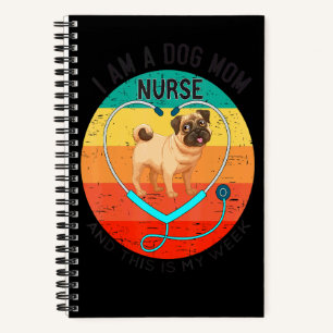 Cuaderno Soy una mamá perruna enfermera y esta es mi semana