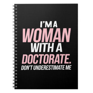 Cuaderno Soy una mujer con un doctorado graduación divertid