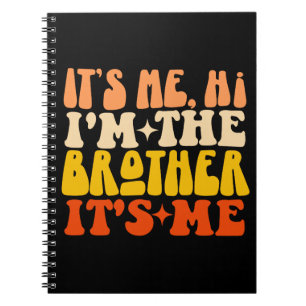 Cuaderno Soy yo Hola, soy el hermano, soy yo Groovy Brother