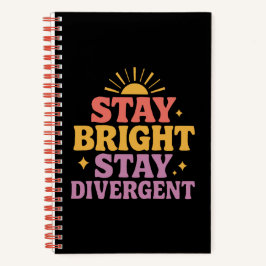 Cuaderno Stay Bright, Stay Divergent