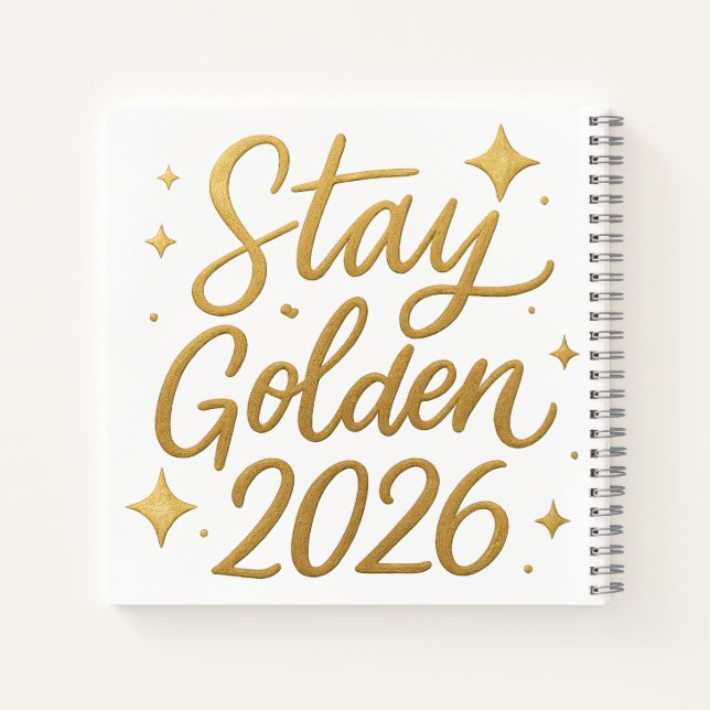 Cuaderno Stay Golden 2026 – Motivational Journal Notebook (Reverso)