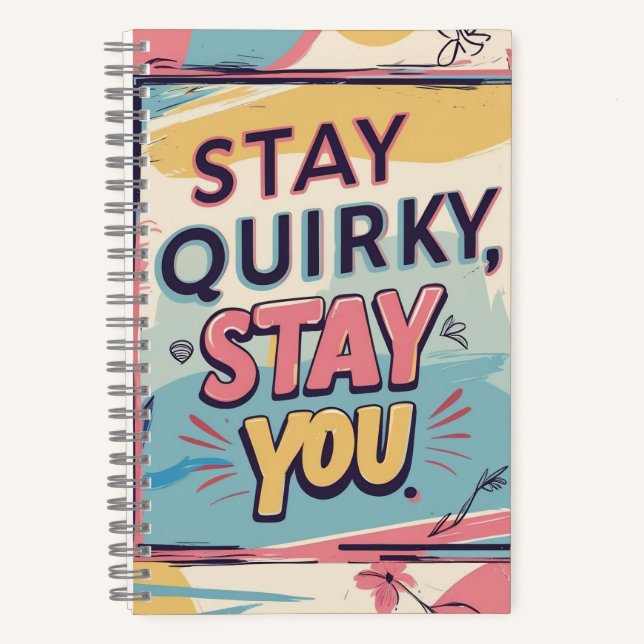 Cuaderno Stay Quirky Stay You Colorful Spiral Notebook (Anverso)